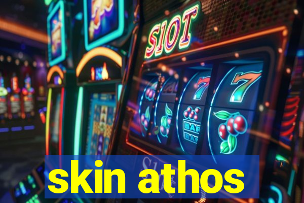 skin athos